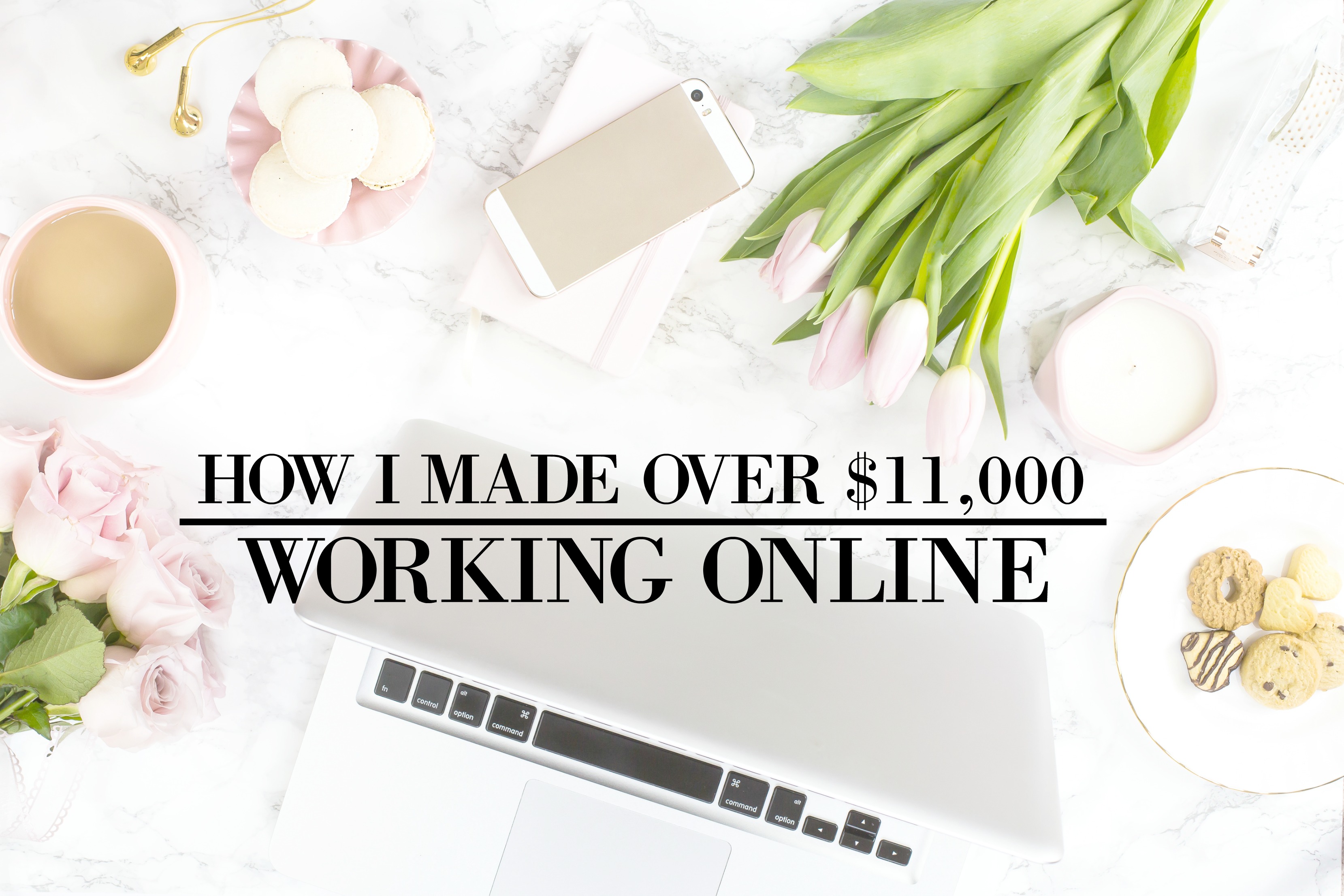How I Made Over $11,000 Working Online