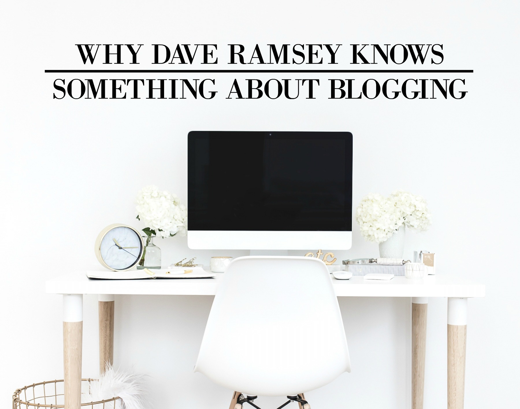 Why Dave Ramsey Knows Something About Blogging