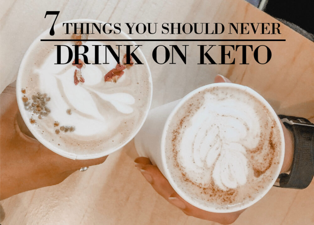 7 Things You Should Never Drink on the Keto Diet