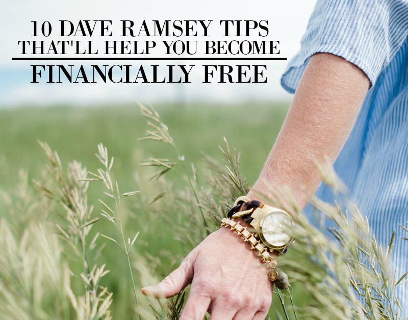 10 Dave Ramsey Tips To Become Financially Free