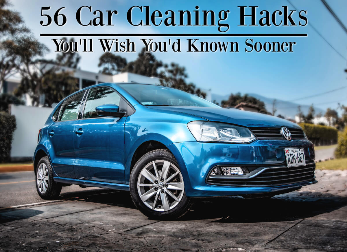 56 Car Cleaning Hacks You'll Wish You'd Known Sooner