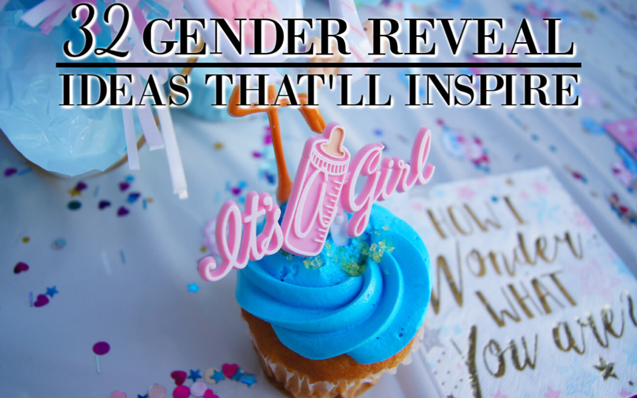 32 Unique Gender Reveal Ideas That'll Inspire You